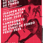 Campeonato de España de Esquí de Fondo FEDDI 2025 y campeonatos de Euskadi y Navarra